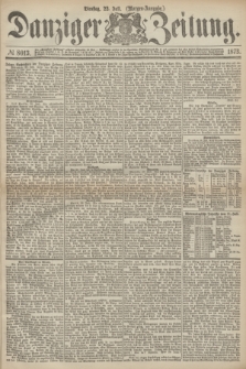 Danziger Zeitung. 1873, № 8013 (22 Juli) - (Morgen-Ausgabe.)