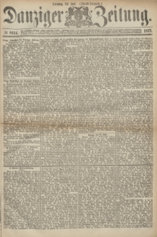 Danziger Zeitung. 1873, № 8014 (22 Juli) - (Abend-Ausgabe.)