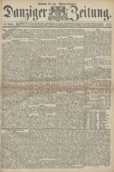 Danziger Zeitung. 1873, № 8015 (23 Juli) - (Morgen-Ausgabe.)