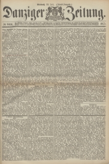 Danziger Zeitung. 1873, № 8016 (23 Juli) - (Abend-Ausgabe.)