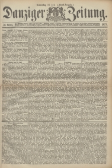 Danziger Zeitung. 1873, № 8018 (24 Juli) - (Abend-Ausgabe.)