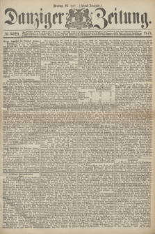 Danziger Zeitung. 1873, № 8020 (25 Juli) - (Abend-Ausgabe.)