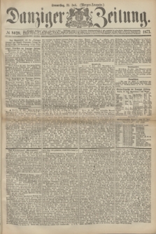 Danziger Zeitung. 1873, № 8029 (31 Juli) - (Morgen-Ausgabe.)