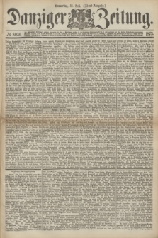 Danziger Zeitung. 1873, № 8030 (31 Juli) - (Abend-Ausgabe.)