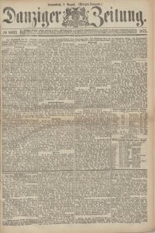Danziger Zeitung. 1873, № 8033 (2 August) - (Morgen-Ausgabe.)