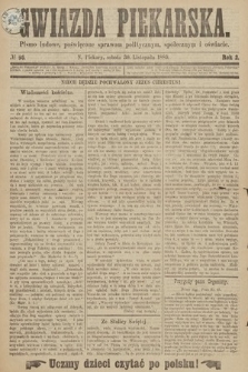 Gwiazda Piekarska : pismo ludowe, poświęcone sprawom politycznym, społecznym i oświecie. 1889, nr 96