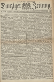 Danziger Zeitung. 1873, № 8044 (8 August) - (Abend-Ausgabe.)