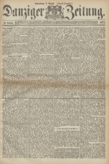 Danziger Zeitung. 1873, № 8046 (9 August) - (Abend-Ausgabe.)