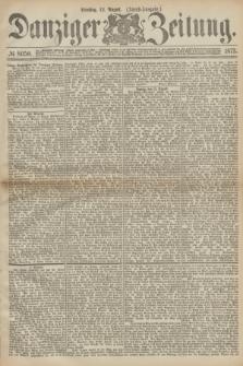 Danziger Zeitung. 1873, № 8050 (12 August) - (Abend-Ausgabe.)