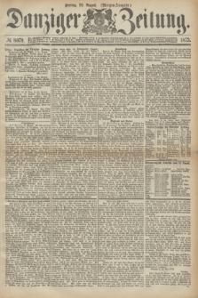Danziger Zeitung. 1873, № 8079 (29 August) - (Morgen-Ausgabe.)
