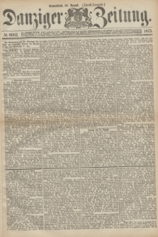 Danziger Zeitung. 1873, № 8082 (30 August) - (Abend-Ausgabe.)