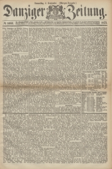 Danziger Zeitung. 1873, № 8089 (4 September) - (Morgen-Ausgabe.)