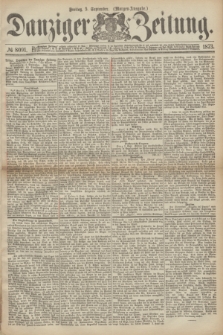 Danziger Zeitung. 1873, № 8091 (5 September) - (Morgen-Ausgabe.)