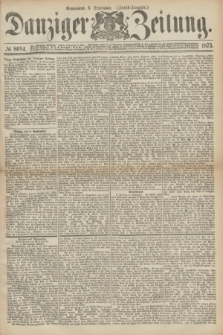 Danziger Zeitung. 1873, № 8094 (6 September) - (Abend-Ausgabe.)