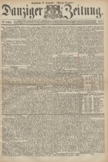 Danziger Zeitung. 1873, № 8105 (13 September) - (Morgen-Ausgabe.)