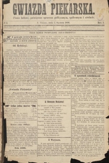 Gwiazda Piekarska : pismo ludowe, poświęcone sprawom politycznym, społecznym i oświecie. 1890, nr 1