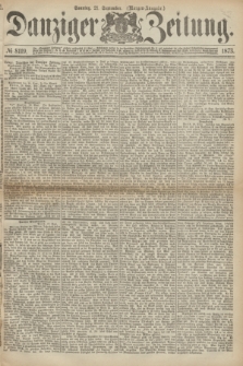 Danziger Zeitung. 1873, № 8119 (21 September) - (Morgen-Ausgabe.)