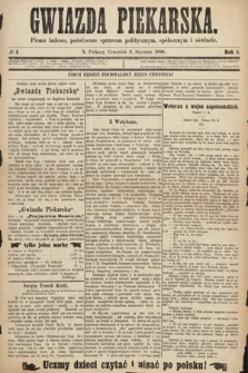 Gwiazda Piekarska : pismo ludowe, poświęcone sprawom politycznym, społecznym i oświecie. 1890, nr 3