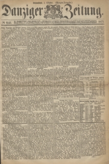 Danziger Zeitung. 1873, № 8141 (4 Oktober) - (Morgen-Ausgabe.)