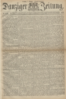 Danziger Zeitung. 1873, № 8146 (7 Oktober) - (Abend-Ausgabe.)