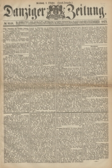 Danziger Zeitung. 1873, № 8148 (8 Oktober) - (Abend-Ausgabe.)