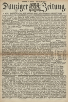 Danziger Zeitung. 1873, № 8159 (15 Oktober) - (Morgen-Ausgabe.)