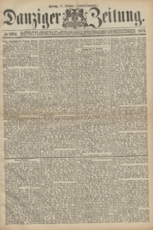Danziger Zeitung. 1873, № 8164 (17 Oktober) - (Abend-Ausgabe.)