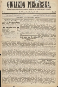 Gwiazda Piekarska : pismo ludowe, poświęcone sprawom politycznym, społecznym i oświecie. 1890, nr 6