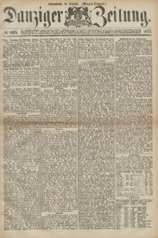 Danziger Zeitung. 1873, № 8165 (18 Oktober) - (Morgen-Ausgabe.)
