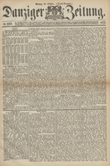 Danziger Zeitung. 1873, № 8168 (20 Oktober) - (Abend-Ausgabe.)