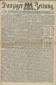 Danziger Zeitung. 1873, № 8173 (23 Oktober) - (Morgen-Ausgabe.)