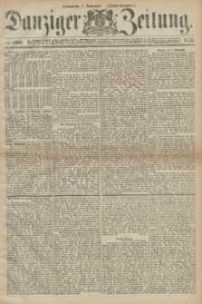 Danziger Zeitung. 1873, № 8190 (1 November) - (Abend-Ausgabe.)