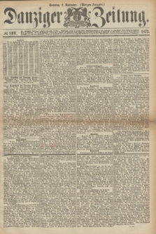 Danziger Zeitung. 1873, № 8191 (2 November) - (Morgen-Ausgabe.)