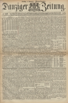 Danziger Zeitung. 1873, № 8193 (4 November) - (Morgen-Ausgabe.)