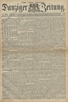 Danziger Zeitung. 1873, № 8194 (4 November) - (Abend-Ausgabe.)