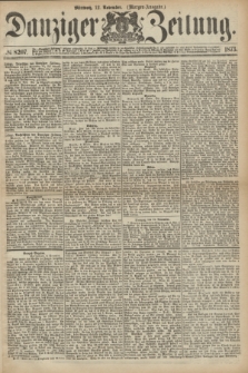 Danziger Zeitung. 1873, № 8207 (12 November) - (Morgen-Ausgabe.)