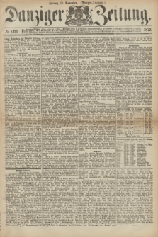 Danziger Zeitung. 1873, № 8211 (14 November) - (Morgen-Ausgabe.)