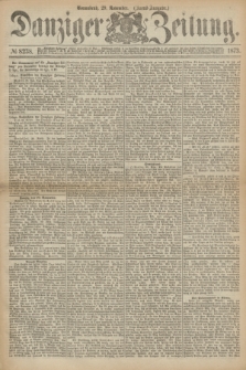 Danziger Zeitung. 1873, № 8238 (29 November) - (Abend-Ausgabe.) + dod.