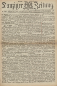 Danziger Zeitung. 1873, № 8244 (3 Dezember) - (Abend-Ausgabe.)