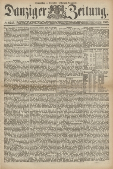 Danziger Zeitung. 1873, № 8245 (4 Dezember) - (Morgen-Ausgabe.)