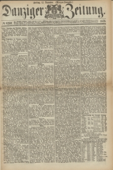 Danziger Zeitung. 1873, № 8259 (12 Dezember) - (Morgen-Ausgabe.)