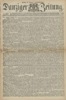 Danziger Zeitung. 1873, № 8260 (12 Dezember) - (Abend-Ausgabe.) + dod.