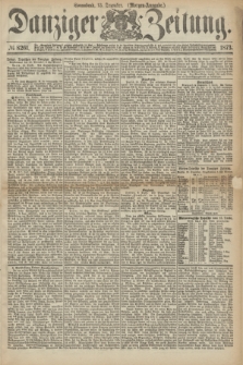 Danziger Zeitung. 1873, № 8261 (13 Dezember) - (Morgen-Ausgabe.)