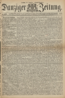 Danziger Zeitung. 1873, № 8278 (23 Dezember) - (Abend-Ausgabe.)