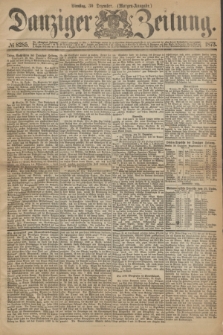 Danziger Zeitung. 1873, № 8285 (30 Dezember) - (Morgen-Ausgabe.)