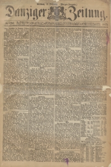 Danziger Zeitung. 1873, № 8287 (31 Dezember) - (Morgen-Ausgabe.)