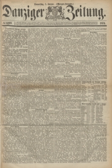 Danziger Zeitung. 1874, № 8299 (8 Januar) - (Morgen-Ausgabe.)