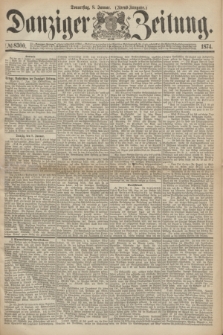 Danziger Zeitung. 1874, № 8300 (8 Januar) - (Abend-Ausgabe.)