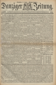 Danziger Zeitung. 1874, № 8303 (10 Januar) - (Morgen-Ausgabe.)