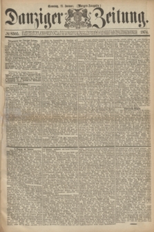 Danziger Zeitung. 1874, № 8305 (11 Januar) - (Morgen-Ausgabe.)